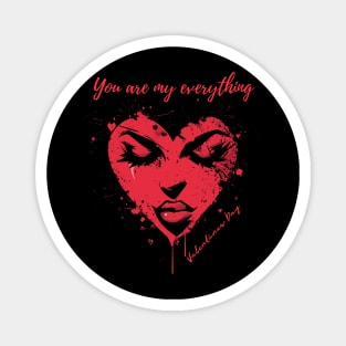 You are my everything. A Valentines Day Celebration Quote With Heart-Shaped Woman Magnet